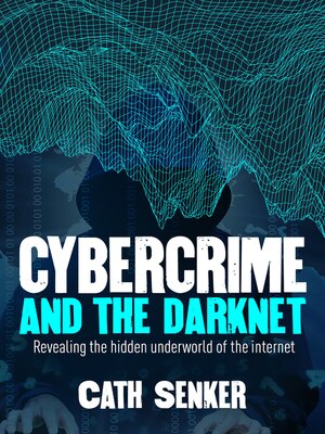 cover image of Cybercrime and the Darknet